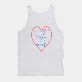 Kawaii Cat - Did you just say dog? Tank Top